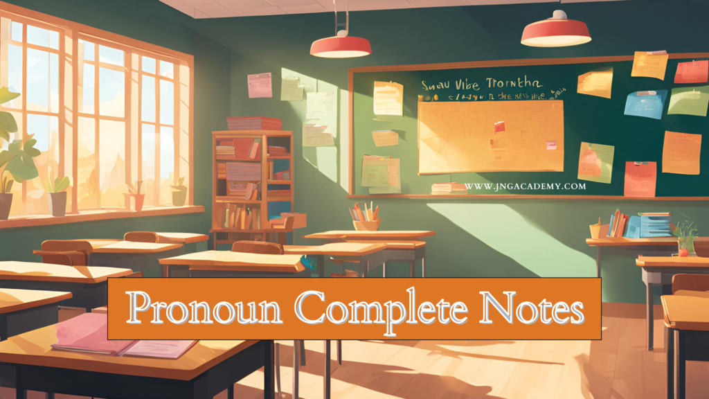 What is a Pronoun Definition, Types, Examples, and Usage  Complete Notes of Pronoun (www.jngacademy.com)