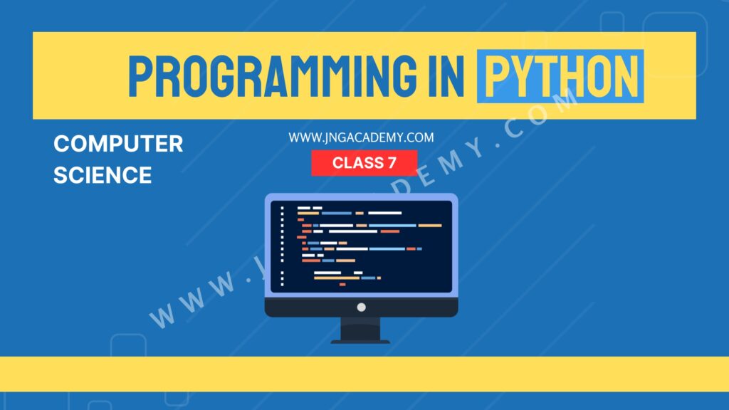 programming-in-python-class-7-computer-notes(www.jngacademy.com)